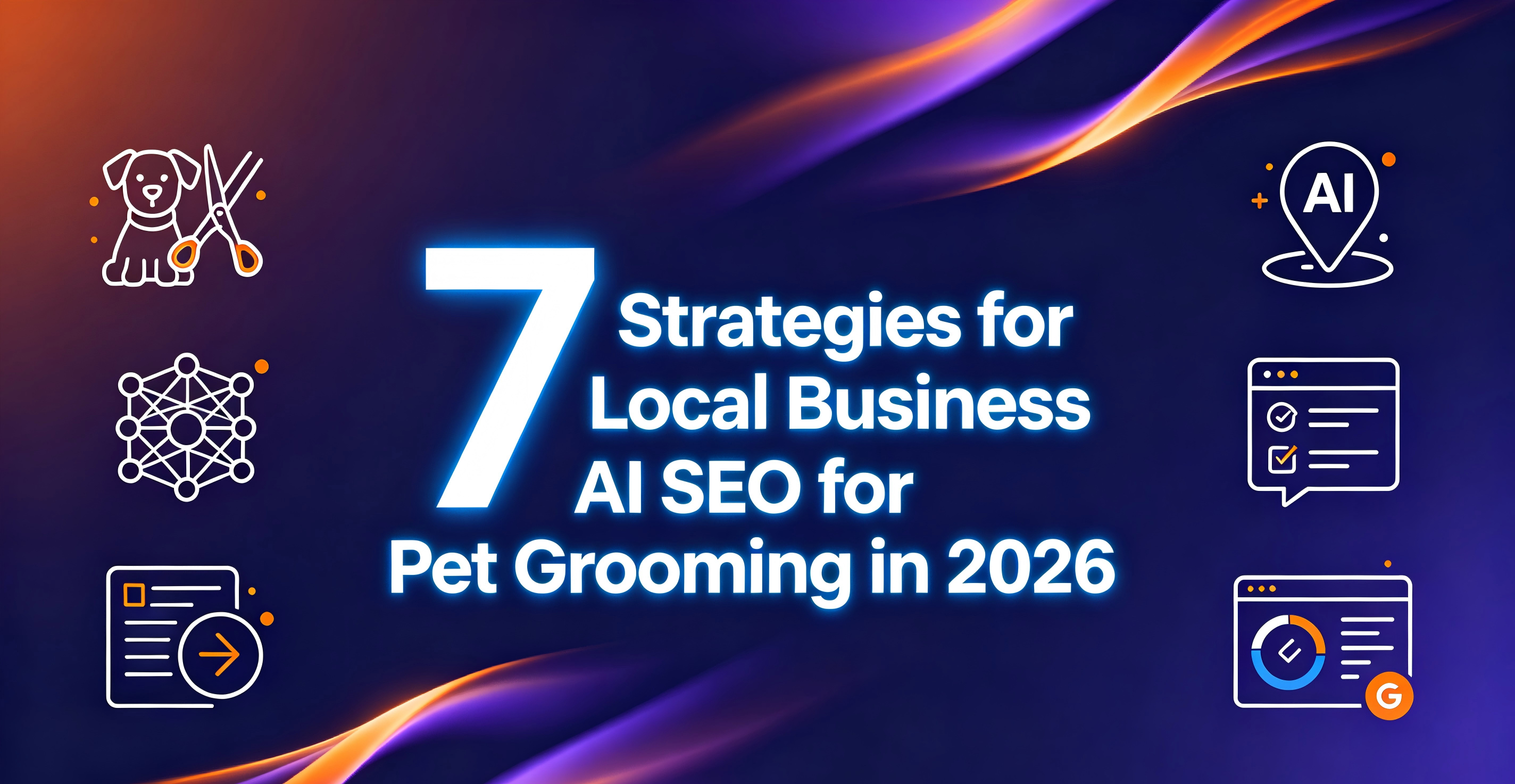 Local business AI SEO strategies for pet grooming in 2026, highlighting GEO and Google AI Overviews.(23SEOGEO)